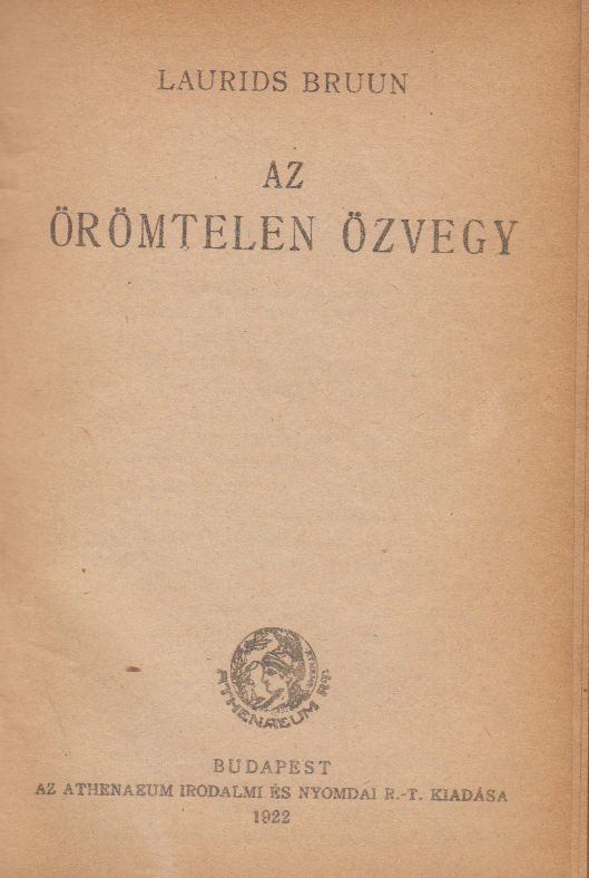 Laurids Bruun - Van Zanten boldog évei / Az örömtelen özvegy (két kötet egybekötve) [antikvár]