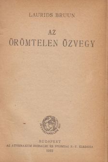 Laurids Bruun - Van Zanten boldog évei / Az örömtelen özvegy (két kötet egybekötve) [antikvár]