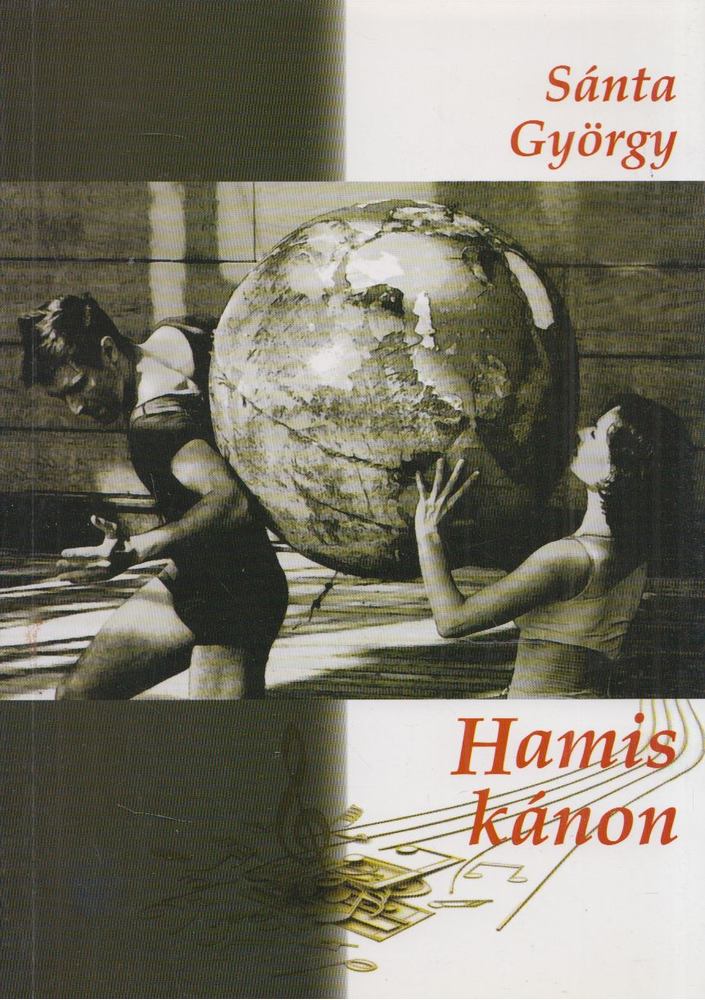 Sánta György - Hamis kánon [antikvár]