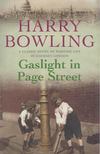 Harry Bowling - Gaslight in Page Street [antikvár]