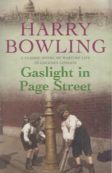 Harry Bowling - Gaslight in Page Street [antikvár]
