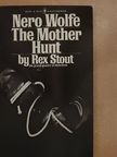 Rex Stout - The Mother Hunt [antikvár]