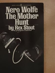 Rex Stout - The Mother Hunt [antikvár]
