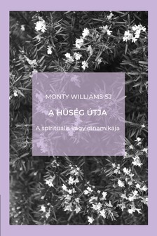Monty Williams SJ - A hűség útja [eKönyv: epub, mobi]