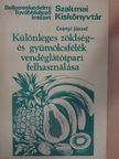 Csányi József - Különleges zöldség- és gyümölcsfélék vendéglátóipari felhasználása [antikvár]