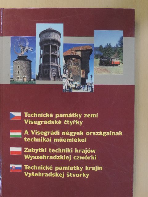 Dr. Tomáś Hodák - A Visegrádi négyek országainak technikai műemlékei [antikvár]