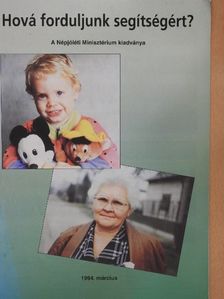 Hová forduljunk segítségért? [antikvár]