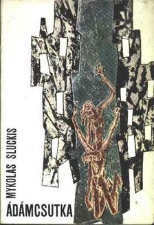 Sluckis, Mykolas - Ádámcsutka [antikvár]