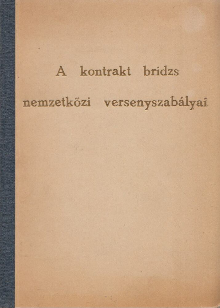 A kontrakt bridzs nemzetközi versenyszabályai [antikvár]