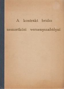 A kontrakt bridzs nemzetközi versenyszabályai [antikvár]