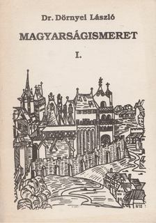 Dr. Dörnyei László - Magyarságismeret I-IV. [antikvár]