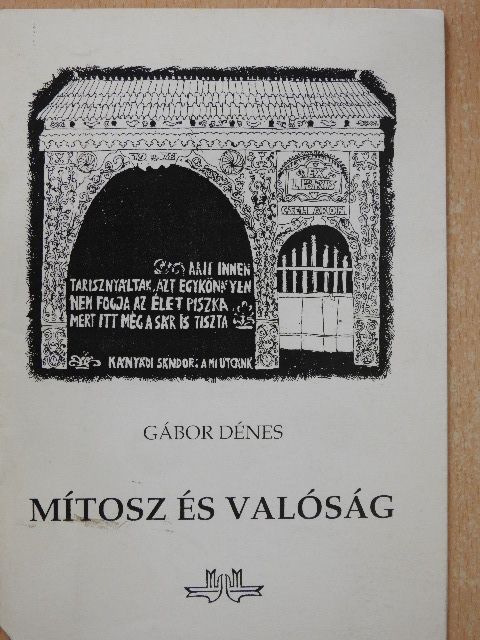Gábor Dénes - Mítosz és valóság [antikvár]