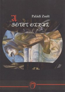 Paládi Zsolt - A sötét oldal [antikvár]