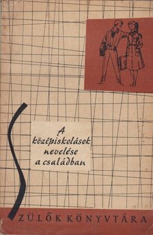 Dr. Fekete József - A középiskolások nevelése a családban [antikvár]