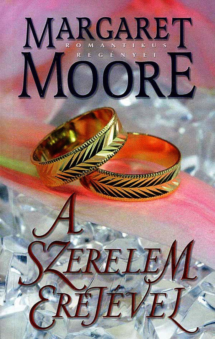 Margaret Moore - A szerelem erejével [antikvár]