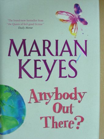 Marian Keyes - Anybody out there? [antikvár]