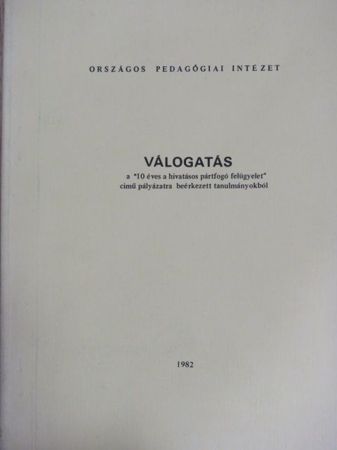 Andorka Sándor - Válogatás a "10 éves a hivatásos pártfogó felügyelet" című pályázatra beérkezett tanulmányokból [antikvár]