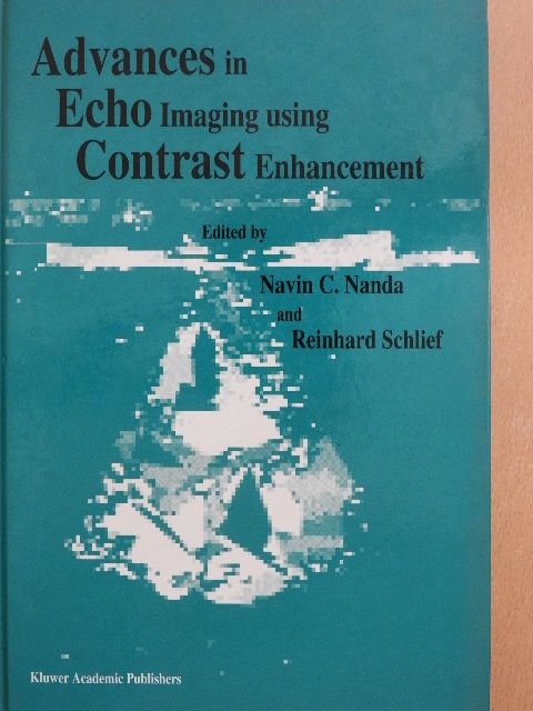Gian Paolo Bezante - Advances in Echo Imaging Using Contrast Enhancement [antikvár]