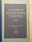Dr. Bánóczy Jolán - A fogorvosi asszisztensnők tankönyve [antikvár]