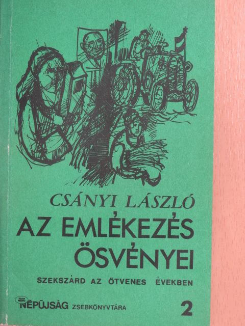 Csányi László - Az emlékezés ösvényei [antikvár]
