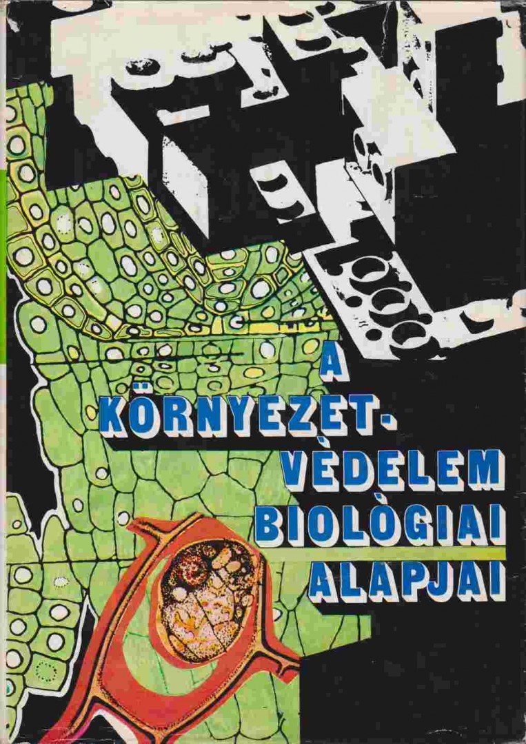 Kovács Margit - A környezetvédelem biológiai alapjai [antikvár]