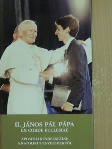 II. János Pál pápa - II. János Pál pápa Ex Corde Ecclesiae apostoli rendelkezése a katolikus egyetemekről [antikvár]