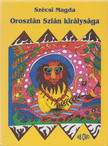 Szécsi Magda - Oroszlán Szlán királysága [antikvár]