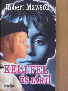 Robert Mawson - Kelj fel és járj! [antikvár]