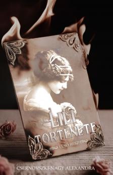 Csernovszki-Nagy Alexandra - Lili története - Első rész [eKönyv: epub, mobi]