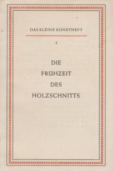 JOHANNES JAHN - Die Frühzeit des Holzschnitts [antikvár]