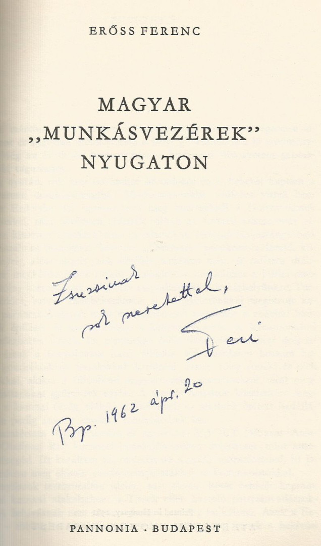 Erőss Ferenc - Magyar "munkásvezérek" Nyugaton (dedikált) [antikvár]