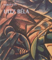 Bajkay Éva - Uitz Béla [antikvár]