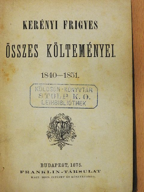 Kerényi Frigyes - Kerényi Frigyes összes költeményei 1840-1851 [antikvár]