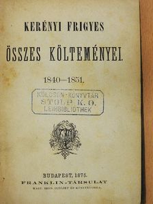 Kerényi Frigyes - Kerényi Frigyes összes költeményei 1840-1851 [antikvár]