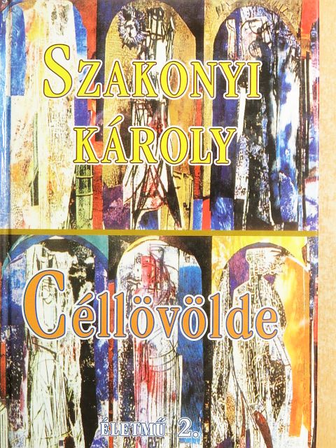 Szakonyi Károly - Céllövölde [antikvár]