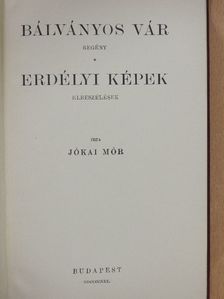 Jókai Mór - Bálványos vár/Erdélyi képek [antikvár]