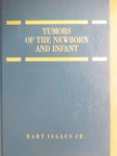 Hart Isaacs, Jr. - Tumors of the Newborn and Infant [antikvár]