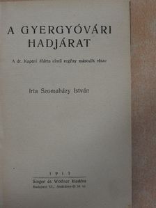 Szomaházy István - A gyergyóvári hadjárat [antikvár]