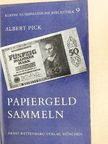 Albert Pick - Papiergeld Sammeln [antikvár]