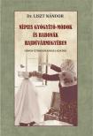 Dr. Liszt Nándor - Népies gyógyító-módok és babonák Hajdúvármegyében