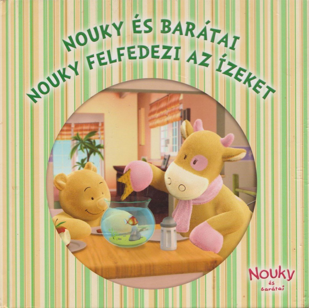 Nouky felfedezi az ízeket [antikvár]