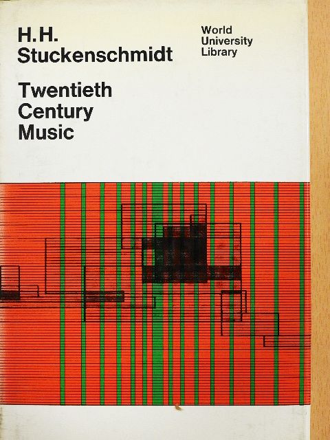 H. H. Stuckenschmidt - Twentieth Century Music [antikvár]