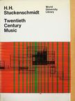 H. H. Stuckenschmidt - Twentieth Century Music [antikvár]