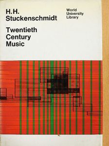 H. H. Stuckenschmidt - Twentieth Century Music [antikvár]