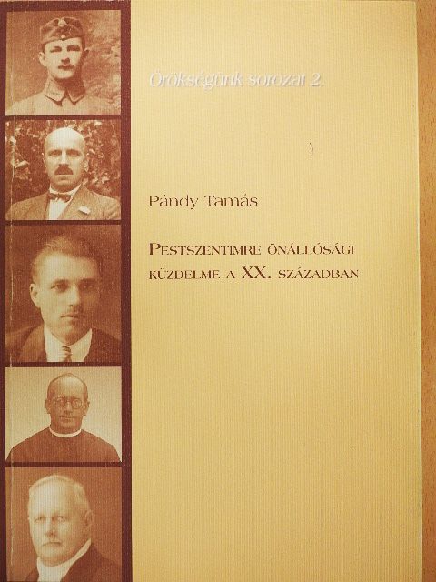 Pándy Tamás - Pestszentimre önállósági küzdelme a XX. században [antikvár]