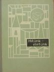 Dóka Zoltán - Hitünk-életünk [antikvár]