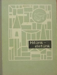 Dóka Zoltán - Hitünk-életünk [antikvár]