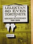 Békés Nóra - A lélektan 80 éves története a szegedi egyetemen 1929-2009 [antikvár]