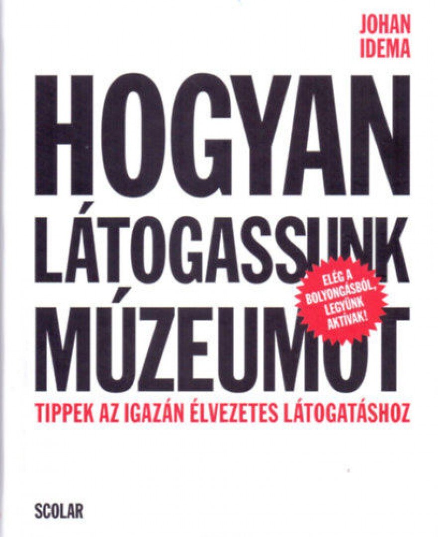 Johan Idema - Hogyan látogassunk múzeumot [antikvár]