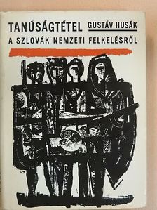 Gustáv Husák - Tanúságtétel a szlovák nemzeti felkelésről [antikvár]